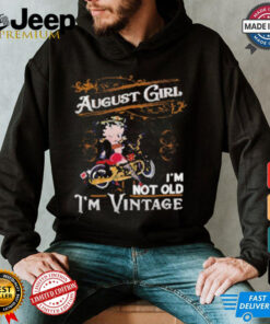 Official Betty Boop August Girl I’m Not Old I’m Vintage T Shirt