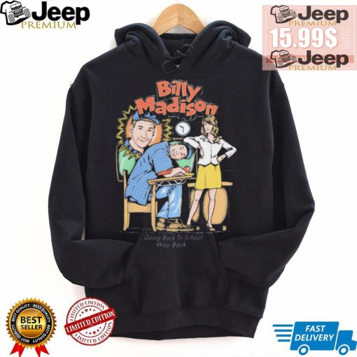 Official Billy Madison Going Back To School Way Back shirt