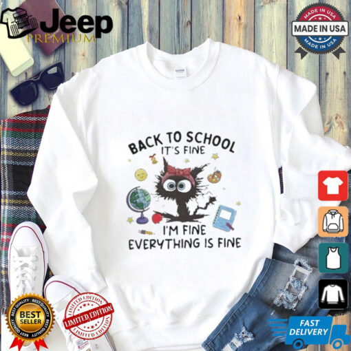 Official Black Cat Back To School It’s Fine I’m Fine Everything Is Fine shirt