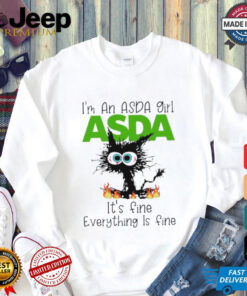 Official Black Cat I’m A ASDA Girl It’s Fine Everything Is Fine shirt