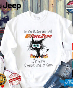 Official Black Cat I’m A AutoZone Girl It’s Fine Everything Is Fine shirt