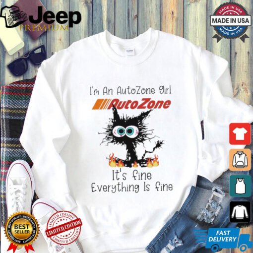 Official Black Cat I’m A AutoZone Girl It’s Fine Everything Is Fine shirt