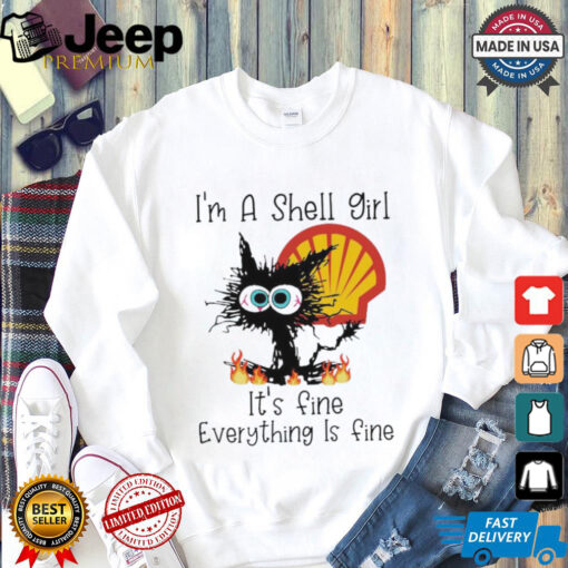 Official Black Cat I’m A Shell Girl It’s Fine Everything Is Fine shirt