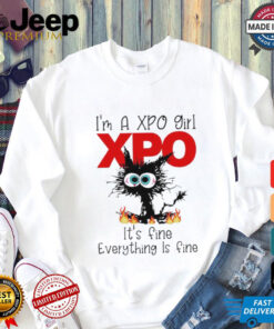 Official Black Cat I’m A XPO Girl It’s Fine Everything Is Fine shirt