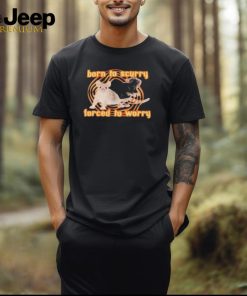 Official Born To Scurry Forced To Worry Rat new 2024 Shirt