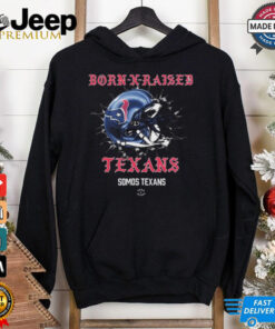 Official Born X Raised Houston Texans Somos Texans Helmet t shirt