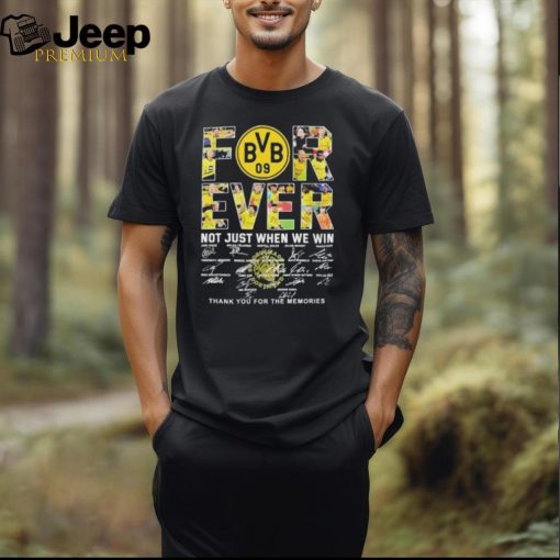 Official Borussia Dortmund Forever Not Just When We Win Thank You For The Memories Signatures Unisex T Shirt
