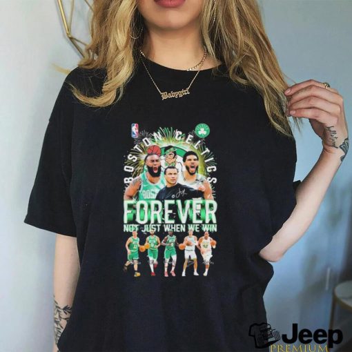 Official Boston Celtics 2024 Team Forever Fan Not Just When We Win Signatures shirt