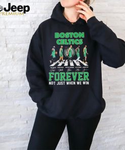 Official Boston Celtics Team Abbey Road Forever Not Just When We Win Signatures Shirt