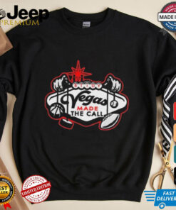 Official Btidy Vegas Made The Call t shirt