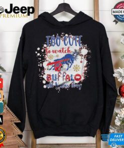 Official Buffalo Bills Too Cute To Watch Buffalo All Christmas Day 2024 Shirt