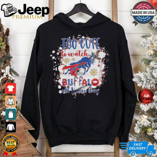 Official Buffalo Bills Too Cute To Watch Buffalo All Christmas Day 2024 Shirt