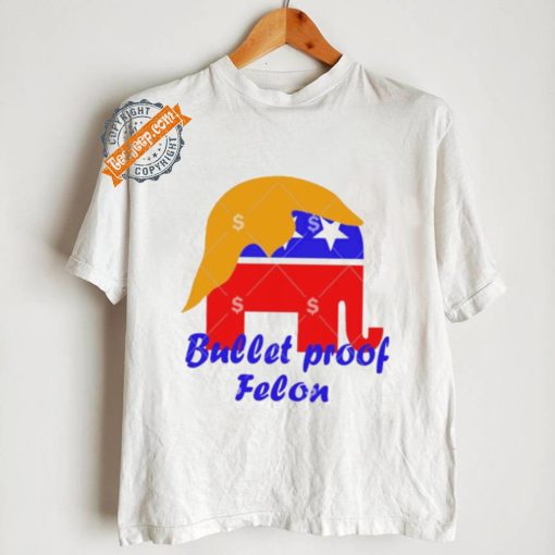 Official Bullet Proof Felon Trump 2024 Shirt