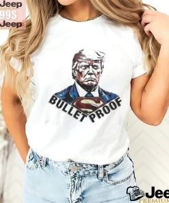 Official Bullet proof Donald Trump superman T shirt