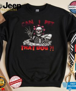 Official Can I pet that dog skeleton halloween T shirt