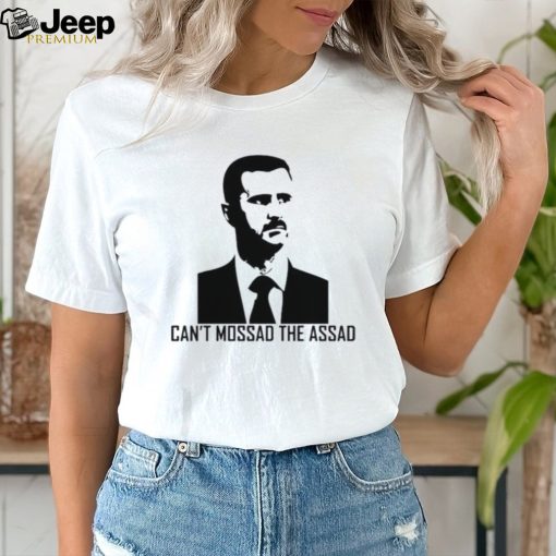 Official Can’t mossad the assad shirt