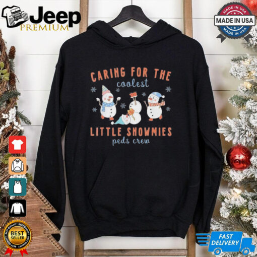 Official Caring For The Coolest Little Snowmies Peds Crew Christmas 2024 T Shirt