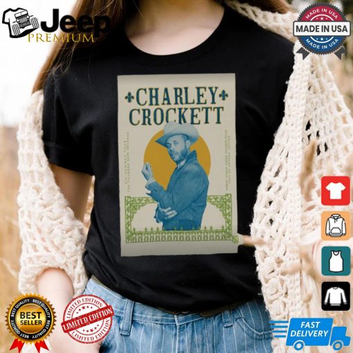 Official Charley Crockett The Fillmore New Orleans in New Orleans LA Aug 30 2024 Poster shirt