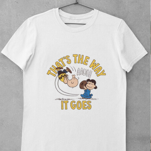 Official Charlie Brown Lucy Peanuts That’s The Way It Goes t shirt