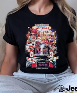 Official Chiefs Vs 49ers Super Bowl Lviii Make History Again Shirt