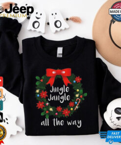 Official Christmas Jingle Jangle All The Way 2024 Shirt