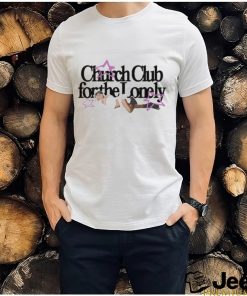 Official Church Club For The Lonely Photo Shirt