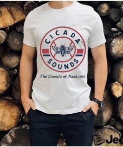 Official Cicadas Sounds The Sounds Of Nashville Shirt
