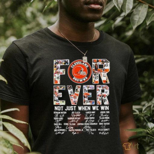 Official Cleveland Browns Forever Not Just When We Win 2023 2024 Signatures Shirt