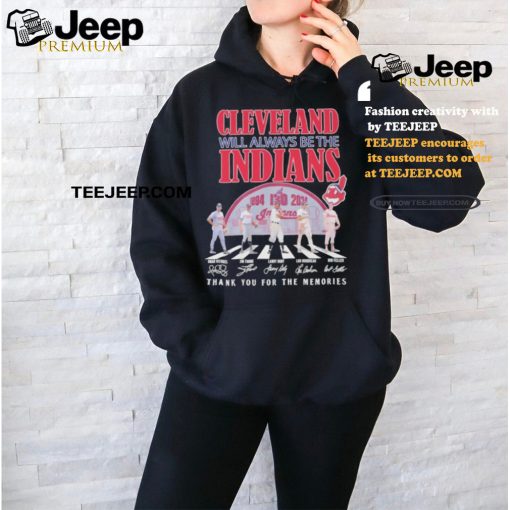 Official Cleveland Indians Cleveland Will Always Be The Indians T Shirt