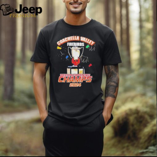 Official Coachella Valley Firebirds Western Conference Champs 2024 Shirt