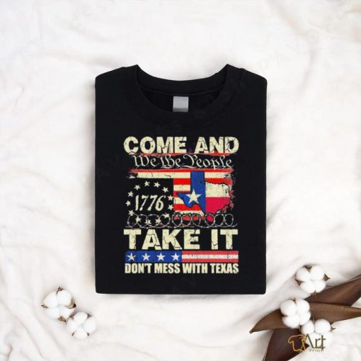 Official Come and Take It Texas Razor Wire We the People Don’t Mess With Texas Shirt