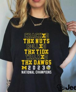 Official Cracked The Nuts Rolled The Tide Walked The Dawgs Michigan 2023 National Champions Shirt