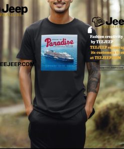 Official Cruise To Paradise With The Philadelphia Phillies January 12 19 2025 Shirt