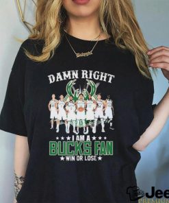 Official Damn Right I Am A Milwaukee Bucks Fan Win Or Lose Signatures Shirt