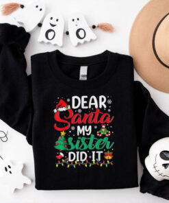 Official Dear santa my sister did it xmas Christmas 2024 T shirt