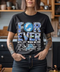 Official Detroit Lions For Ever Not Just When We Win 2024 Signatures Shirt