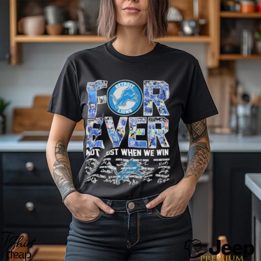 Official Detroit Lions For Ever Not Just When We Win 2024 Signatures Shirt
