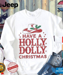 Official Dolly Parton Have A Holly Dolly Christmas Shirt