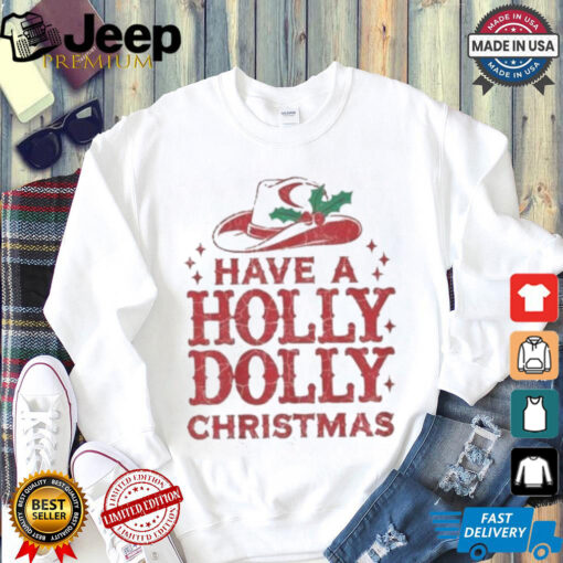 Official Dolly Parton Have A Holly Dolly Christmas Shirt