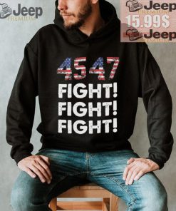 Official Donald Trump 45 47 Fight Fight Fight Shirt