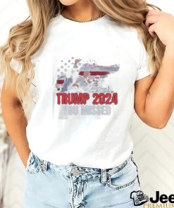 Official Donald Trump Bloody Ear You Missed Shirt