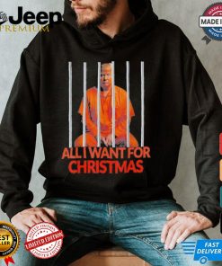 Official Donald Trump In Prison All I Want For Christmas Prison Political 2024 Election T shirt