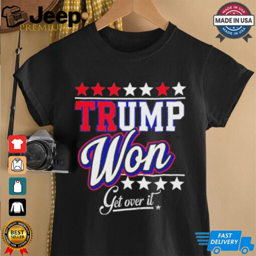 Official Donald Trump Won Get Over It 2024 Trump Won T Shirt