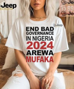 Official Dss Bashir Abubakar End Bad Governance In Nigeria 2024 Arewa Mufaka t shirt