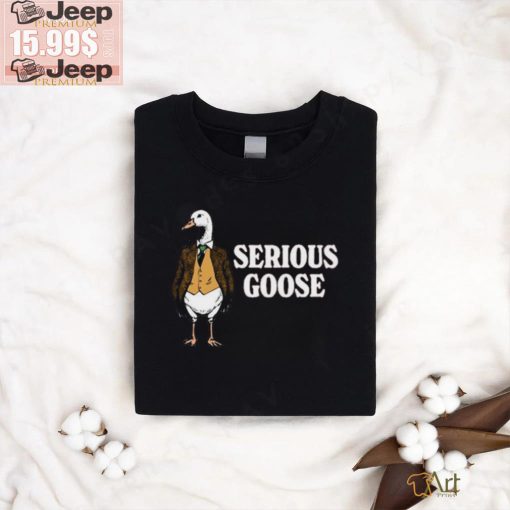 Official Duck Serious Goose Shirt