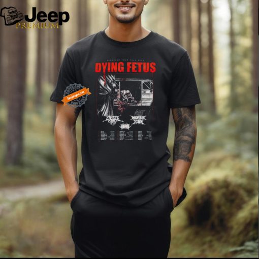 Official Dying Fetus 2024 European Tour Fall Poster shirt