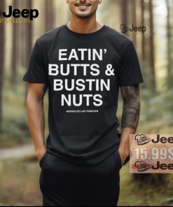 Official Eatin’ butts and bustin nuts T shirt