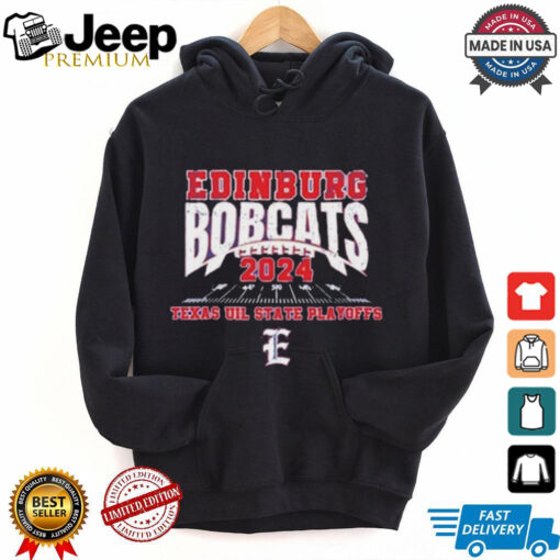 Official Edinburg Bobcats 2024 Texas Uil State Playoffs shirt