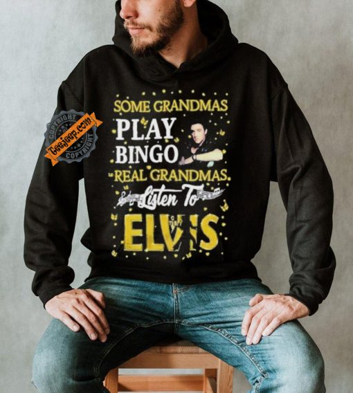 Official Elvis Presley Normal Grandma Play Bingo Real Grandmas Listen To Elvis T Shirt