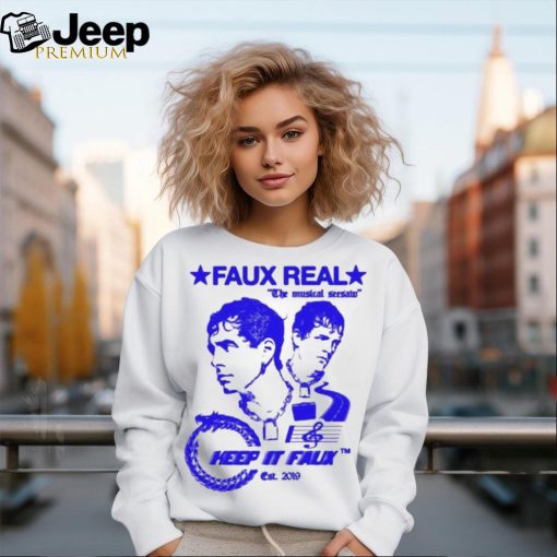 Official Faux Real The Musical Seesaw Keep It Faux Est 2019 Shirt